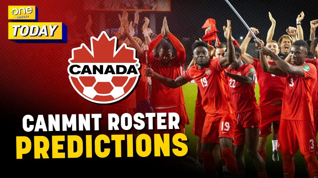 PREDICTING CanMNT's roster for Concacaf Nations League finals