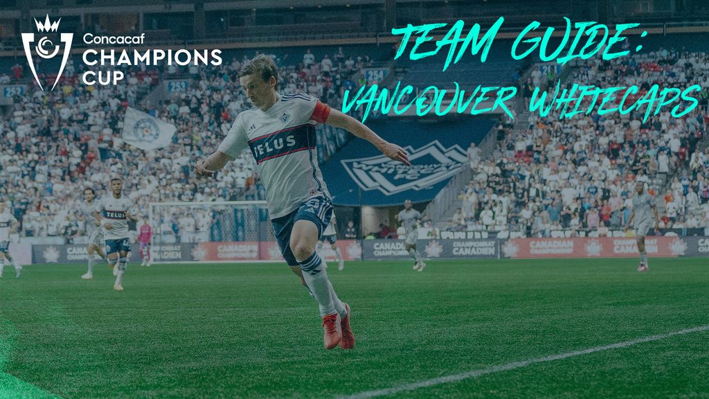 Who are the Vancouver Whitecaps? Concacaf Champions Cup 2025 Team Guides